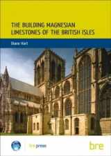 9780851253565-0851253563-The Building Magnesian Limestones of the British Isles: (BR 134) (Bre Report)