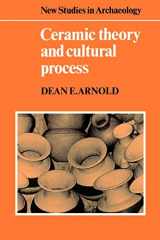 9780521272599-0521272599-Ceramic Theory and Cultural Process (New Studies in Archaeology)