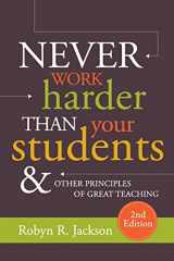 9781416626527-1416626522-Never Work Harder Than Your Students and Other Principles of Great Teaching