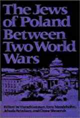 9780874515558-0874515556-The Jews of Poland Between Two World Wars (Tauber Institute for the Study of European Jewry Series)