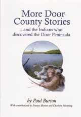 9780965076968-0965076962-More Door Country Stories...and the Indians Who Discovered the Door Peninsula
