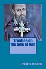 9781783362400-1783362405-Treatise on the love of God