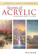 9781440321580-1440321582-Secrets of Acrylic - Landscapes Start to Finish (Essential Artist Techniques)