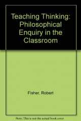 9780304700653-0304700657-Teaching Thinking: Philosophical Enquiry in the Classroom