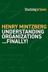 9781523000050-1523000058-Understanding Organizations...Finally!: Structure in Sevens