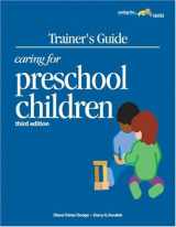 9781879537767-1879537761-Trainer's Guide to Caring for Preschool (Caring for Series)