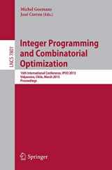 9783642366932-3642366937-Integer Programming and Combinatorial Optimization: 16th International Conference, IPCO 2013, Valparaíso, Chile, March 18-20, 2013. Proceedings (Lecture Notes in Computer Science, 7801)