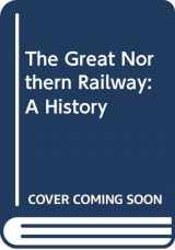 9780071032421-0071032428-The Great Northern Railway: A History