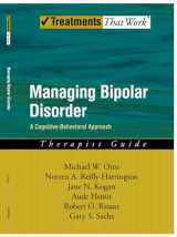 9780195313345-0195313348-Managing Bipolar Disorder: A Cognitive Behavior Treatment ProgramTherapist Guide (Treatments That Work)