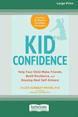 9780369356123-0369356128-Kid Confidence: Help Your Child Make Friends, Build Resilience, and Develop Real Self-Esteem (16pt Large Print Edition)