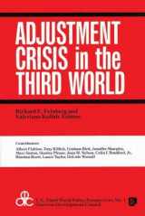 9780878559886-0878559884-Adjustment Crisis in the Third World (U.S.Third World Policy Perspectives Series)