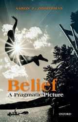 9780198809517-0198809514-Belief: A Pragmatic Picture