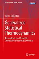 9783030041489-3030041484-Generalized Statistical Thermodynamics: Thermodynamics of Probability Distributions and Stochastic Processes (Understanding Complex Systems)