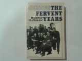 9780156305112-0156305119-The fervent years;: The story of the Group Theatre and the thirties (A Harvest book, HB 302)