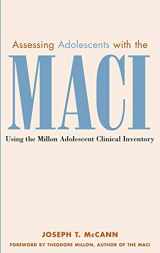 9780471326199-0471326194-Assessing Adolescents with the MACI: Using the Millon Adolescent Clinical Inventory