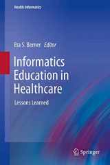 9781447140771-144714077X-Informatics Education in Healthcare: Lessons Learned (Health Informatics)