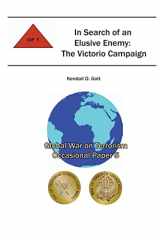 9781478155188-1478155183-In Search of an Elusive Enemy: The Victorio Campaign: Global War on Terrorism Occasional Paper 5