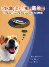 9781931914147-1931914141-Crossing the River with Dogs: Problem Solving for College Students