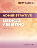 9781284322200-1284322203-Study Guide for Jones & Bartlett Learning's Administrative Medical Assisting