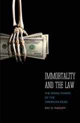9780300121841-0300121849-Immortality and the Law: The Rising Power of the American Dead