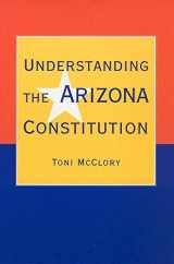 9780816520947-0816520941-Understanding the Arizona Constitution