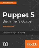 9781788472906-178847290X-Puppet 5 Beginner's Guide - Third Edition: Go from newbie to pro with Puppet 5