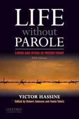 9780199774050-0199774056-Life Without Parole: Living and Dying in Prison Today