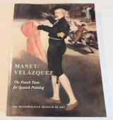 9781588390400-1588390403-Manet/Velazquez: The French Taste for Spanish Painting