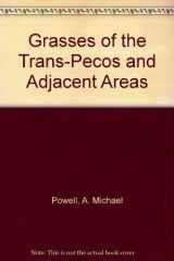 9780292765535-0292765533-Grasses of the Trans-Pecos and Adjacent Areas