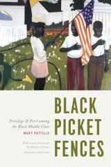 9780226021195-022602119X-Black Picket Fences, Second Edition: Privilege and Peril among the Black Middle Class