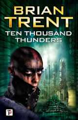 9781787580169-1787580164-Ten Thousand Thunders (Fiction Without Frontiers)