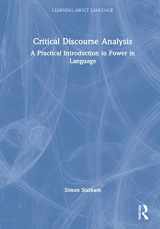 9780367133696-0367133695-Critical Discourse Analysis: A Practical Introduction to Power in Language (Learning about Language)
