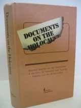 9780080358499-0080358497-Documents on the Holocaust: Selected Sources on the Destruction of the Jews of Germany and Austria, Poland, and the Soviet Union