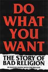 9780306922237-0306922231-Do What You Want: The Story of Bad Religion