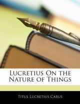 9781142051624-1142051625-Lucretius On the Nature of Things