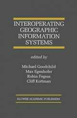 9780792384366-0792384369-Interoperating Geographic Information Systems (The Springer International Series in Engineering and Computer Science, 495)