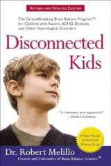 9780399172441-0399172440-Disconnected Kids: The Groundbreaking Brain Balance Program for Children with Autism, ADHD, Dyslexia, and Other Neurological Disorders (The Disconnected Kids Series)