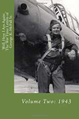 9781548738563-1548738565-Well, Here I Am Again: The War Time Letters of George K. McFall Sr.: Volume Two: 1943