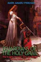 9781931882286-1931882282-Guardians of the Holy Grail