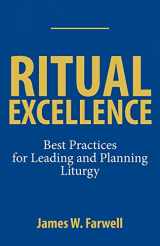 9781640655621-164065562X-Ritual Excellence: Best Practices for Leading and Planning Liturgy
