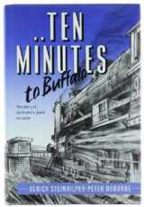 9781872836010-1872836011-Ten Minutes to Buffalo: The Story of Germany's Great Escaper