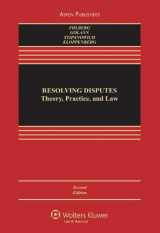 9780735589018-0735589011-Resolving Disputes: Theory, Practice and Law, Second Edition