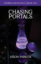 9780989556019-0989556018-Chasing Portals: Swords and Science Book 1