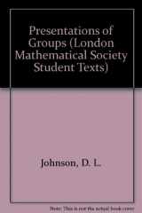 9780521372039-0521372038-Presentations of Groups (London Mathematical Society Student Texts, Series Number 15)