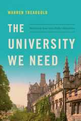 9781594039898-1594039895-The University We Need: Reforming American Higher Education