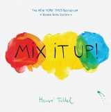 9781797207605-1797207601-Mix It Up!: Board Book Edition (Herve Tullet)