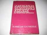9780471275640-0471275646-Preventing Classroom Failure: An Objectives Approach