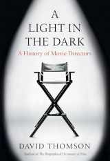 9780593318157-0593318153-A Light in the Dark: A History of Movie Directors