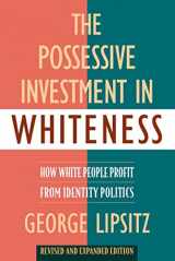 9781592134946-1592134947-The Possessive Investment in Whiteness: How White People Profit from Identity Politics, Revised and Expanded Edition