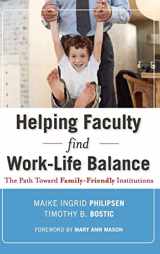 9780470540954-0470540958-Helping Faculty Find Work-Life Balance: The Path Toward Family-Friendly Institutions